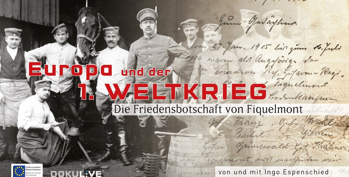 Plakat für Veranstaltung zu Europa und der Erste Weltkrieg, im Hintergrund sind Soldaten des Ersten Weltkrieges sowie ein handschriftlicher Feldpostbrief zu sehen.