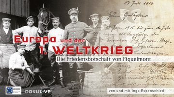 Plakat für Veranstaltung zu Europa und der Erste Weltkrieg, im Hintergrund sind Soldaten des Ersten Weltkrieges sowie ein handschriftlicher Feldpostbrief zu sehen.